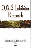 COX-2 Inhibitor Research, Howardell, Maynard J., 159454994X