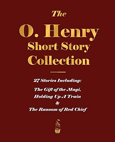 The O. Henry Short Story Collection - Volume I by O'Henry