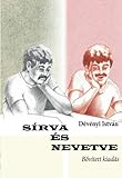 Sirva es Nevetve (bovitett): Bovitett kiadas by Istvan Devenyi