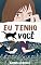Livro Eu Tenho Você