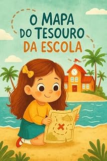 Livro O Mapa do Tesouro da Escola: Uma aventura de busca na escola