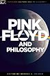 Pink Floyd and Philosophy (Popular Culture and Philosophy)