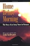 Home before Morning: The Story of an Army Nurse in Vietnam