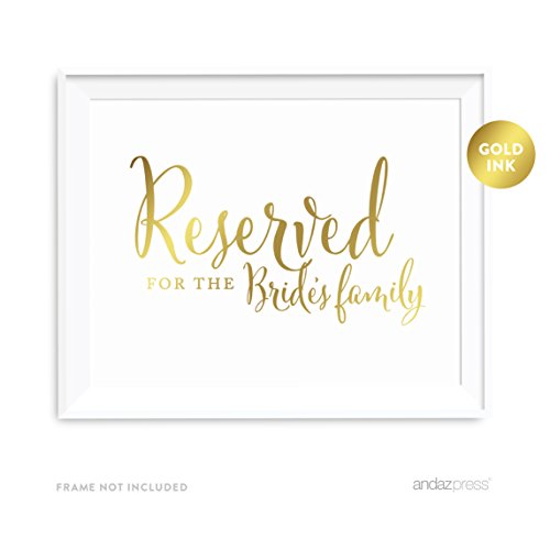 Andaz Press Wedding Party Signs, Metallic Gold Ink Print, 8.5-inch x 11-inch, Reserved for The Bride's Family, 1-Pack, Unframed