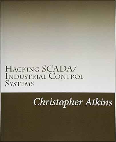 Hacking SCADA/Industrial Control Systems: The Pentest Guide Hacking SCADA/Industrial Control Systems: The Pentest Guide