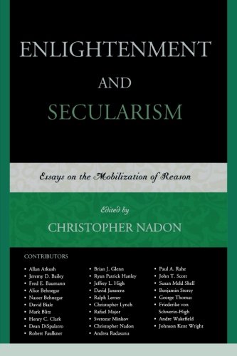 Enlightenment and Secularism: Essays on the Mobilization of Reason