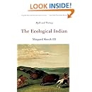 The Ecological Indian: Myth and History