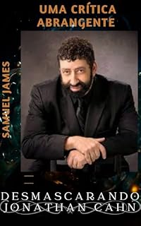 Livro Desmascarando Jonathan Cahn: Uma Crítica Abrangente