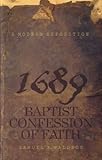 Modern Exposition of 1689 Baptist Confession of Faith by 