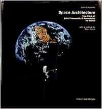 Space Architecture The Work Of John Frassanito