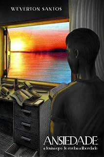 Livro Ansiedade: a toxina que te rouba a liberdade