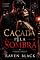 Livro CAÇADA PELA SOMBRA