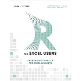 R for Excel Users: Introduction to R for Excel Analysts