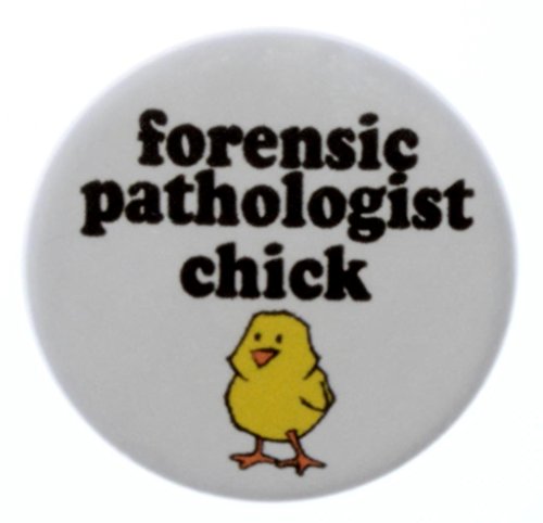 A&T Designs Unisex - Forensic Pathologist Chick 1.25