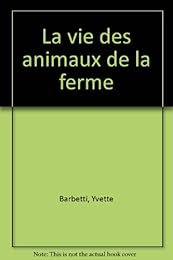 La  vie des animaux de la ferme