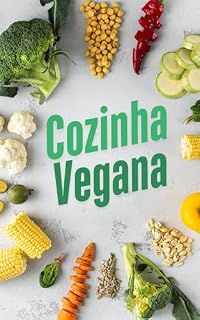Livro Cozinha vegana para todos os dias: Receitas deliciosas e nutritivas