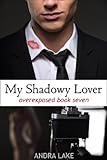 My Shadowy Lover (Overexposed Book 7)