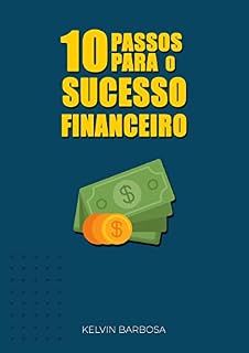 Livro 10 PASSOS PARA O SUCESSO FINANCEIRO