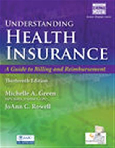 Understanding Health Insurance: A Guide to Billing and Reimbursement (with Premium Web Site, 2 terms (12 months) Printed Access Card and Cengage EncoderPro.com Demo Printed Access Card)