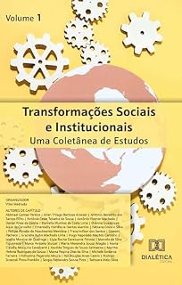 Livro Transformações Sociais e Institucionais: Uma Coletânea de Estudos: – Volume 1