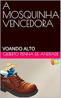 Livro A MOSQUINHA VENCEDORA: VOANDO ALTO