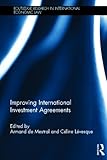 Improving International Investment Agreements (Routledge Research in International Economic Law)