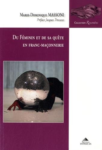 Du féminin et de sa quête en franc-maçonnerie by (Paperback)