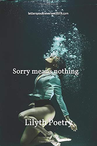 Sorry Means Nothing Lilyth Poetry Amazon De Rebecca Lilyth Rebecca Lilyth Fremdsprachige Bucher amazon de