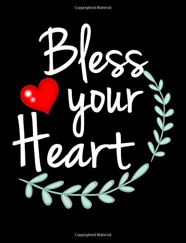Bless Your Heart Quotes Amazon - Bless Your Heart: Inpirational Journal,Notebook,Pretty Journal, Quote Cover,Motivational Quotes,Cornell Paper,Lined Paper,8.5X11 Size,Mate  Cover, 75 Sheets-150 Pages: Writing, Happy: 9781722962913: Books
