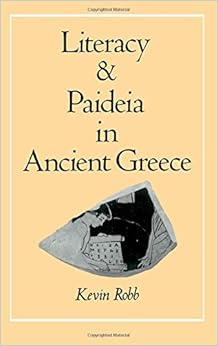 Amazon Com Literacy And Paideia In Ancient Greece