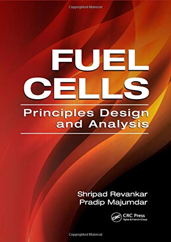 Fuel Cells: Principles, Design, and Analysis (Mechanical and Aerospace Engineering Series) - Thumbnail 3