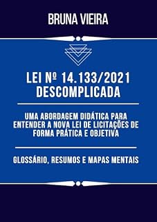 Livro Lei nº 14.133/2021 Descomplicada: Uma abordagem didática para entender a no lei de licitações de forma prática e produtiva
