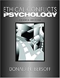 Ethical Conflicts in Psychology, Donald N. Bersoff, 1433803534