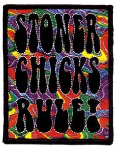 Stoner Chicks Rule Hippie Embroidered iron On patch
