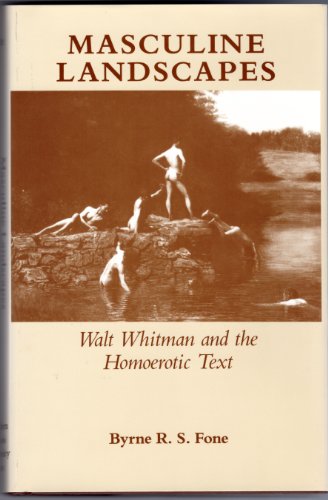 [D.O.W.N.L.O.A.D] Masculine Landscapes: Walt Whitman and the Homoerotic Text PDF