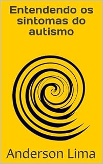 Livro Entendendo os sintomas do Autismo