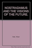 Nostradamus and visions of the future 1856052230 Book Cover