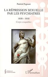 La  répression sexuelle par les psychiatres