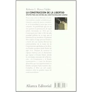 La construccion de la libertad / The Construction of Liberty: Apuntes para una historia del constitucionalismo europeo / Notes for a History of ... (E