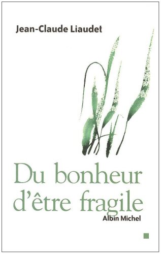 Du bonheur d'être fragile