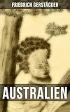 Australien (German Edition) by Friedrich Gerstäcker