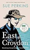 East of Croydon: Blunderings through India and South East Asia