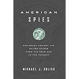 American Spies: Espionage against the United States from the Cold War to the Present