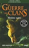 La guerre des clans : le pouvoir des étoiles (Cycle III), Tome 2 : Rivière noire by 