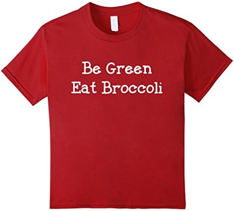 Kids Be Green Eat Broccoli Vegan Vegetarian Health T-Shirt 10 Cranberry