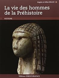 La  vie des hommes de la Préhistoire