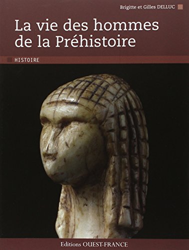 La  vie des hommes de la Préhistoire