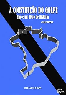 Livro A Construção do Golpe