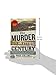 The Murder of the Century: The Gilded Age Crime That Scandalized a City & Sparked the Tabloid Wars