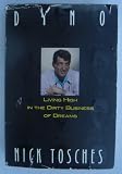 Dino: Living High In the Dirty Business of Dreams by
